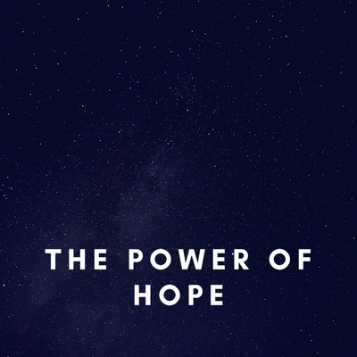 The Power of Hope